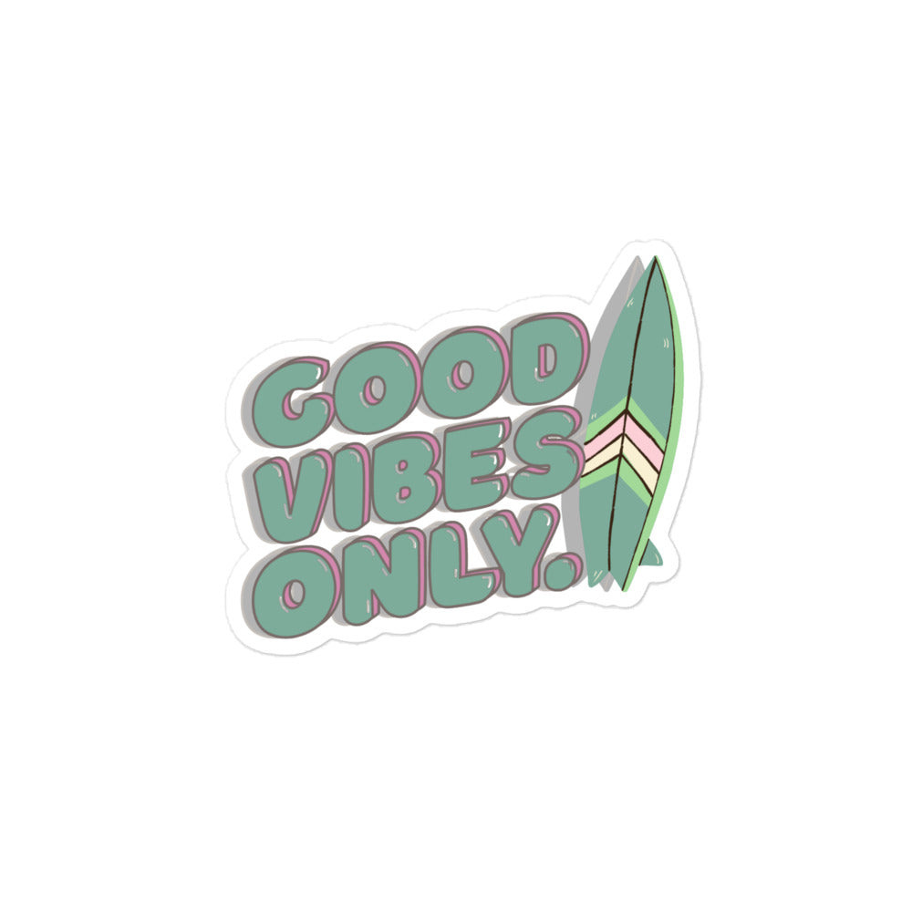 Good vibes only